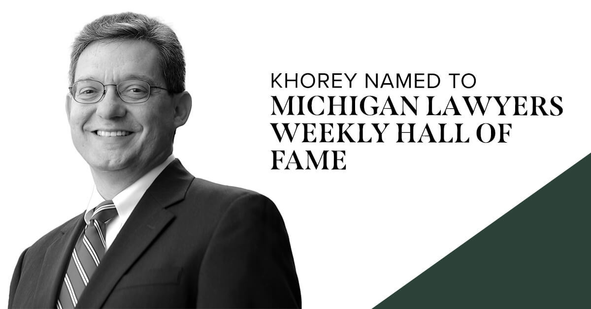 Varnum Attorney Dave Khorey Named to Michigan Lawyers Weekly Hall of