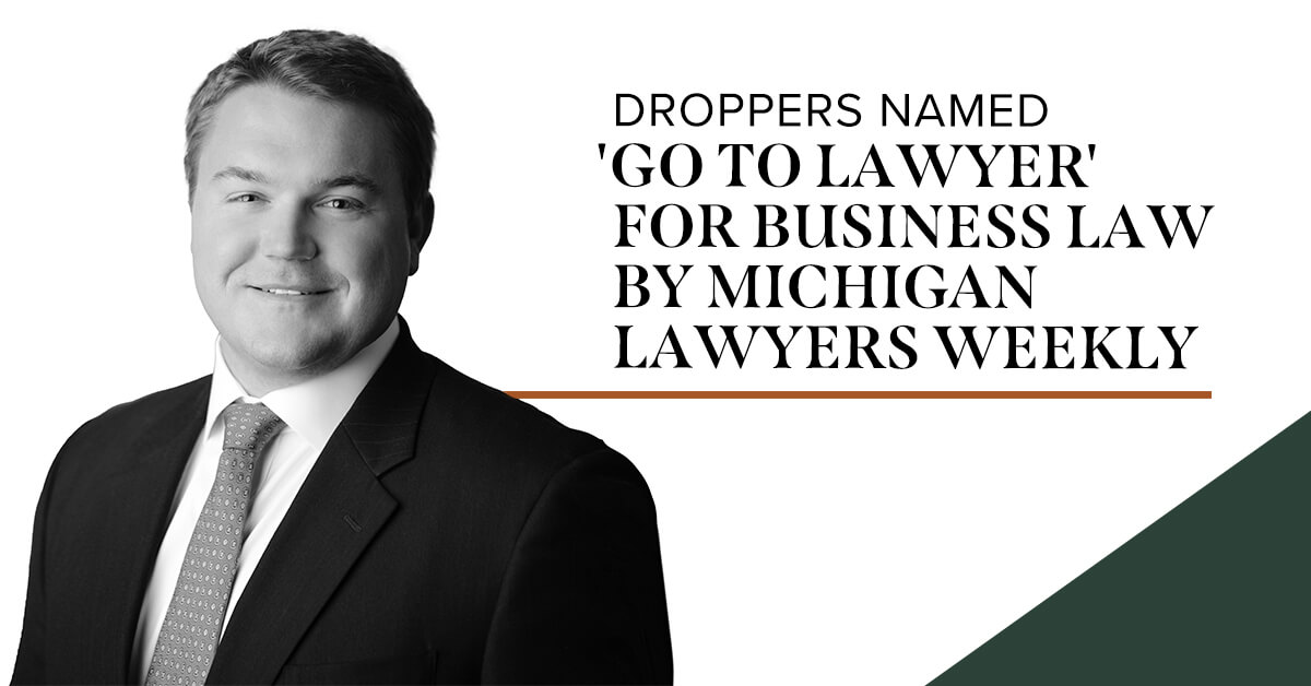 Varnum Partner Jake Droppers Named Go To Lawyer for Business Law