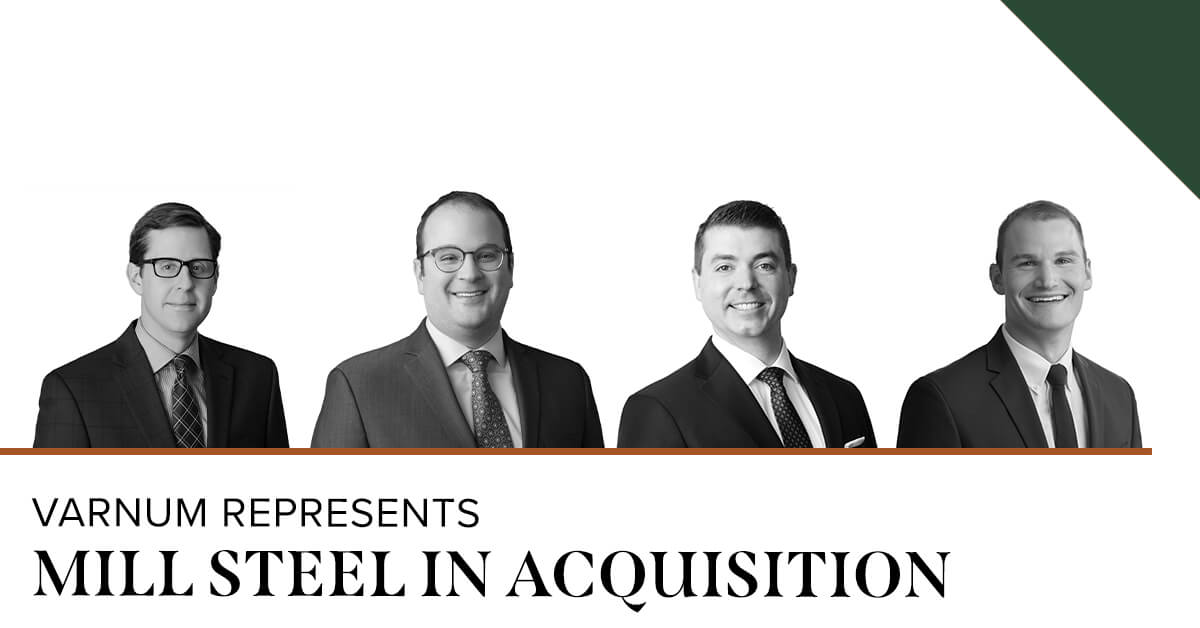 Varnum Represents Steel Company in Expansion into Stainless, Aluminum