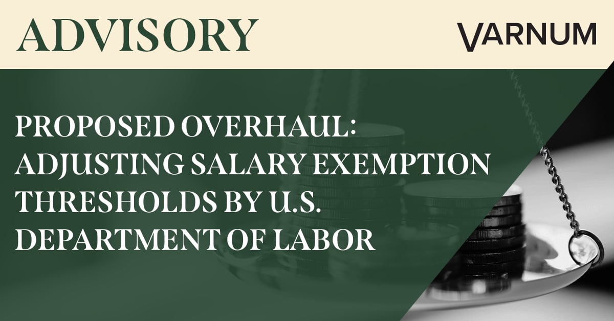 DOL Proposes to Increase Salary Threshold Required for Most White