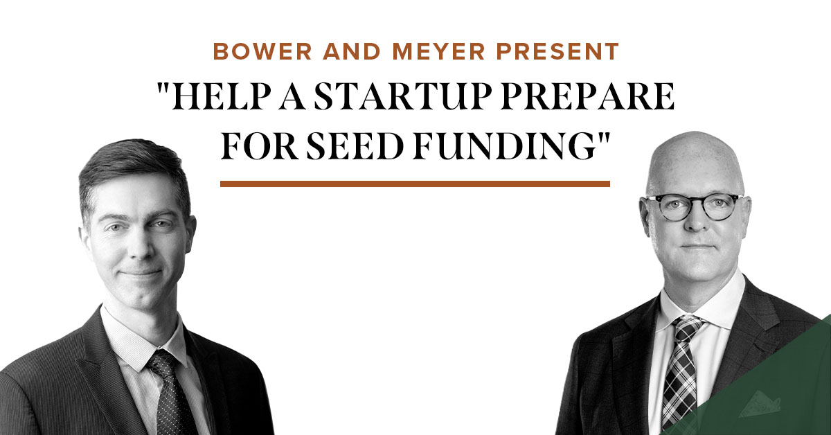 Bower and Meyer Present "Help a startup prepare for seed funding"