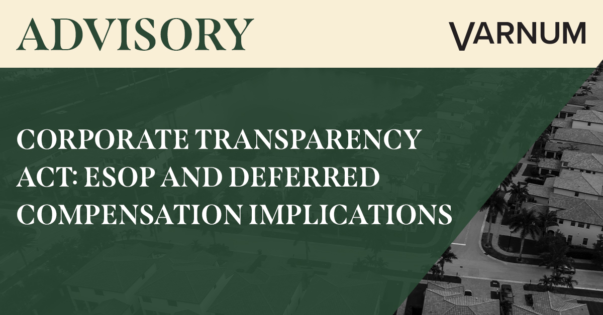 Corporate Transparency Act: ESOP and Deferred Compensation Implications