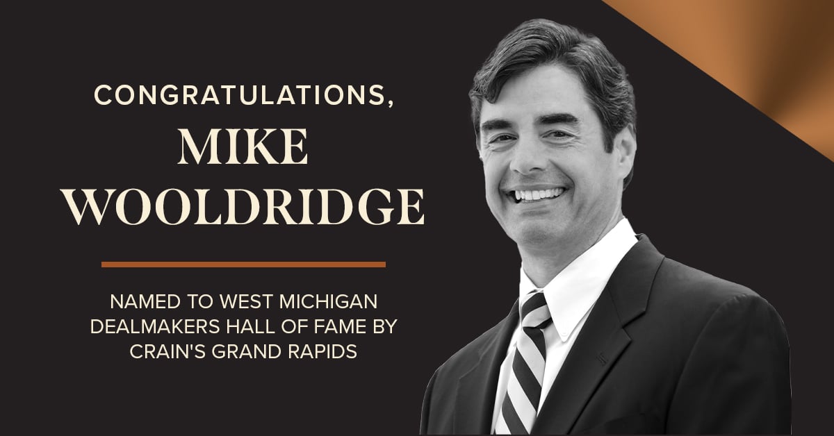 Varnum Partner Mike Wooldridge Named to West Michigan Dealmakers Hall of Fame Varnum LLP