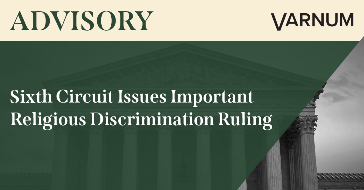 Sixth Circuit Issues Important Religious Discrimination Ruling