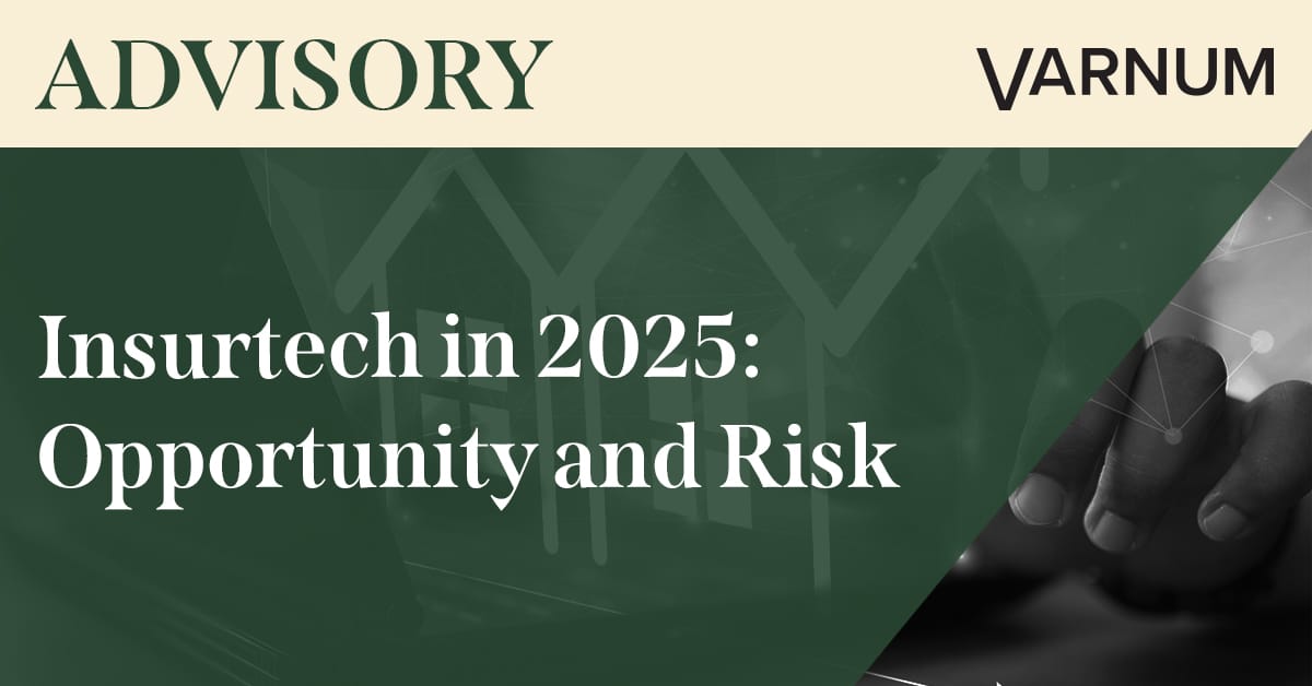 Insurtech in 2025: Opportunity and Risk