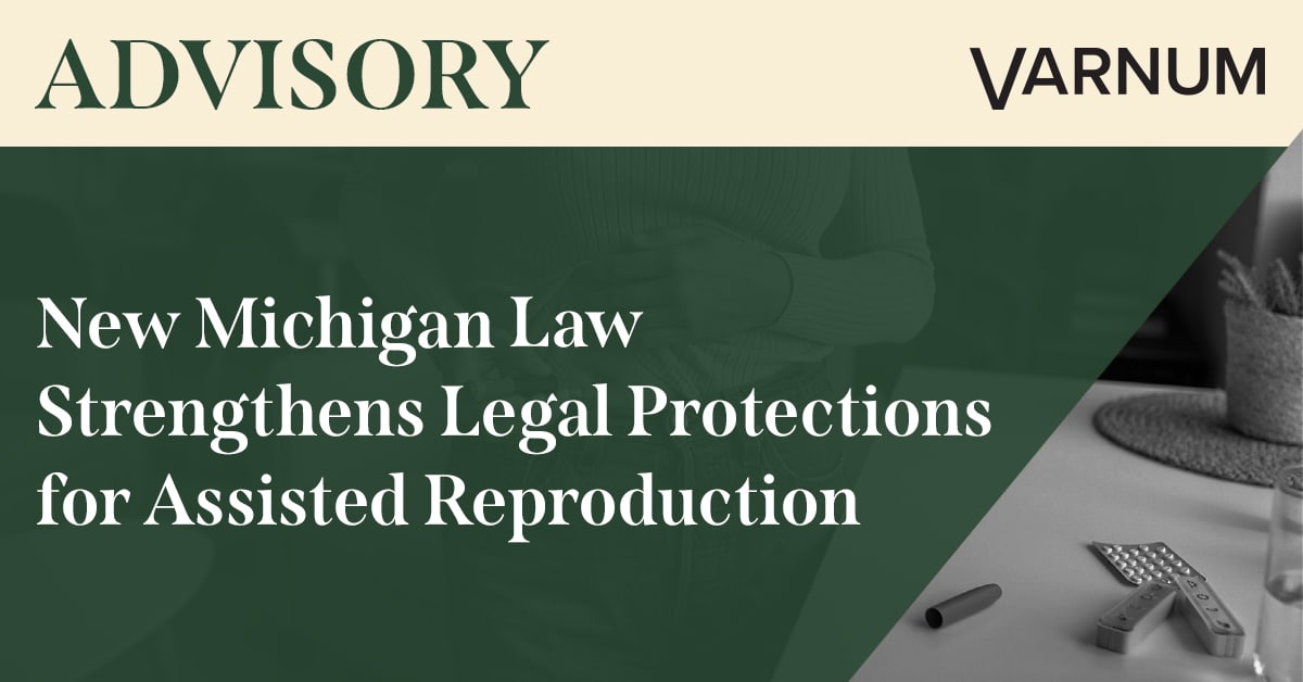 New Michigan Law Strengthens Legal Protections for Assisted Reproduction