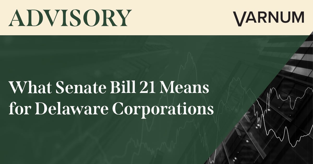 What Senate Bill 21 Means for Delaware Corporations
