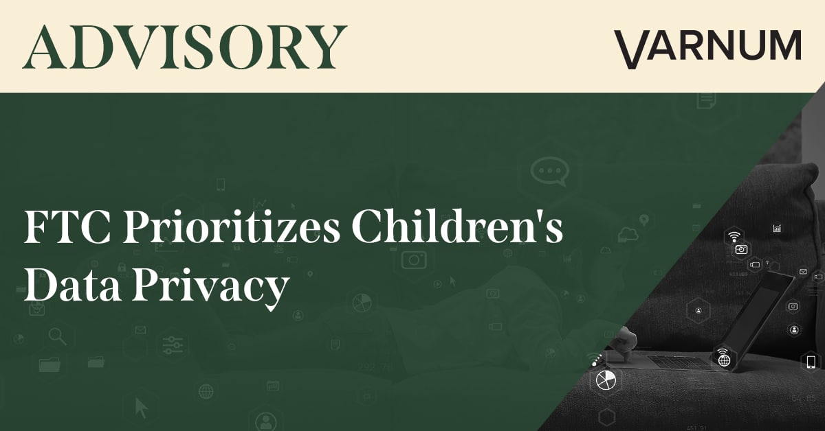 FTC Prioritizes Children's Data Privacy
