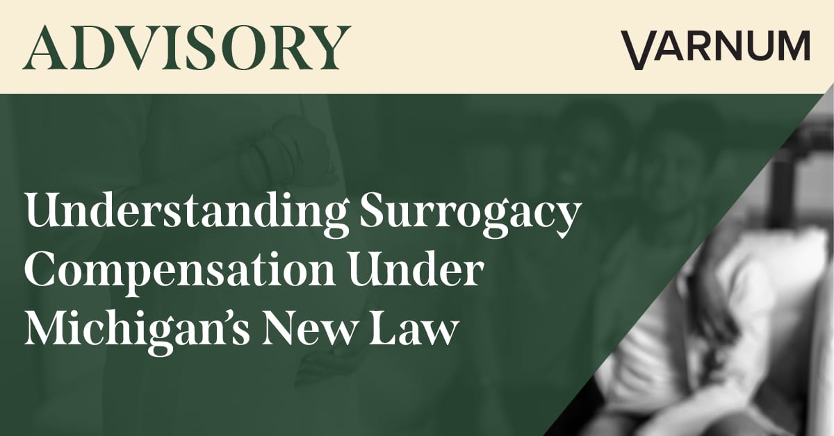 Understanding Surrogacy Compensation Under Michigan’s New Law