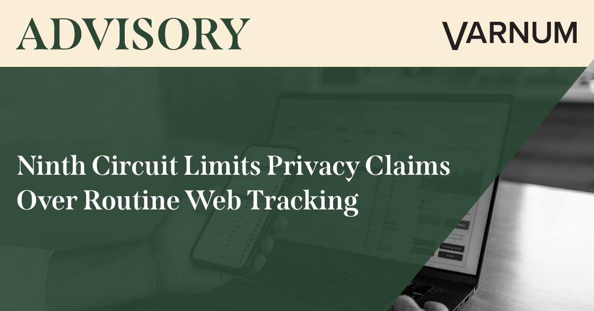 Ninth Circuit Limits Privacy Claims Over Routine Web Tracking