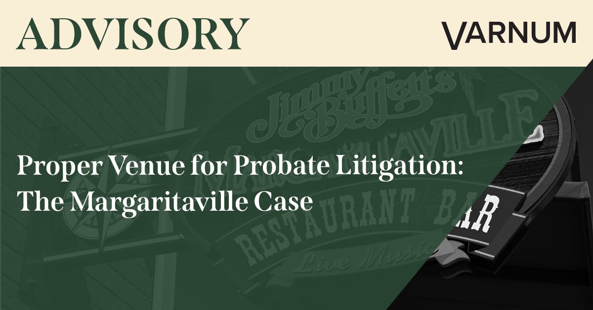 Proper Venue for Probate Litigation: The Margaritaville Case